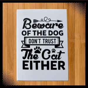 Wall Sign - Beware Dog, Don't Trust Cat
