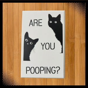 Wall Sign - Are You Pooping?