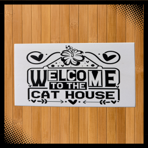 Wall Sign - Welcome to the Cat House Horizontal Sign